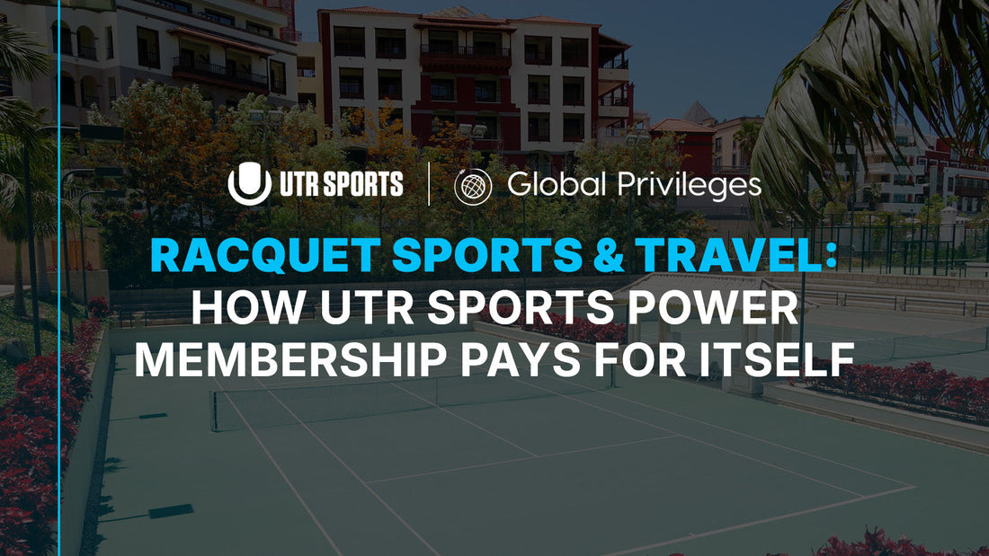 Racquet Sports and Travel: How UTR Sports Power Membership Pays for Itself