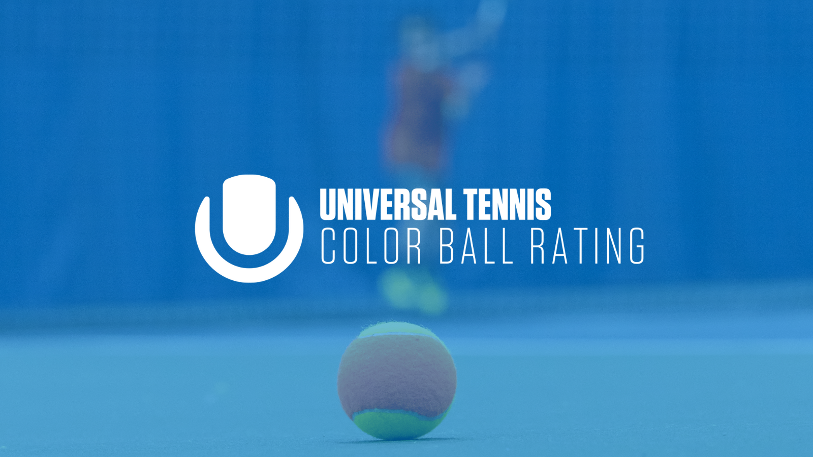 Universal Tennis Officially Launches Global Color Ball Rating for Tenn