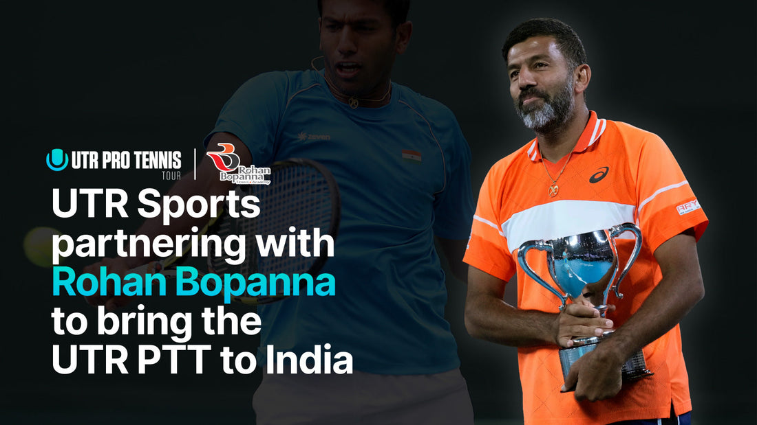 UTR Sports is partnering with Rohan Bopanna to bring the UTR PTT to India